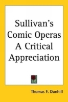 Sullivan's Comic Operas a Critical Appreciation артикул 1255a.