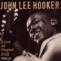 John Lee Hooker Live At Sugar Hill Vol 2 артикул 5455b.